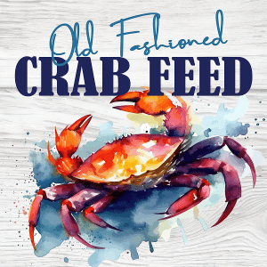 Buy Your Tickets Today for the Old Fashioned Crab Feed Feast on February 3rd @ Gig Harbor Eagles Club