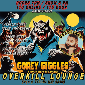 Gorey Giggles: A Killer Night of Laughs! @ The Overkill Lounge