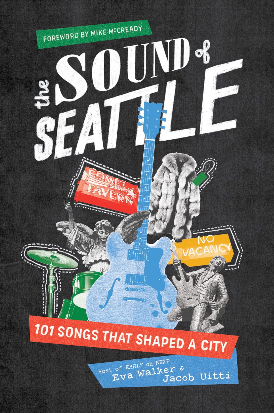 The Sound of Seattle: 101 Songs That Shaped the City