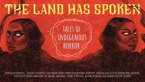 The Land has Spoken-Tales of Indigenous Horror @ The Washington Center for the Performing Arts