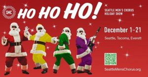 Ho Ho Ho: Seattle Men’s Chorus Holiday Show @ Pantages Theater