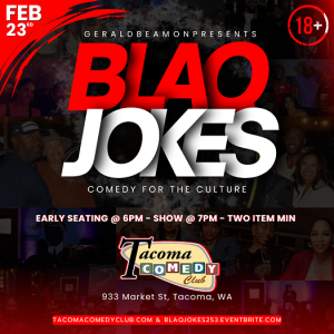 BLAQ JOKES: Comedy for the Culture @ Tacoma Comedy Club